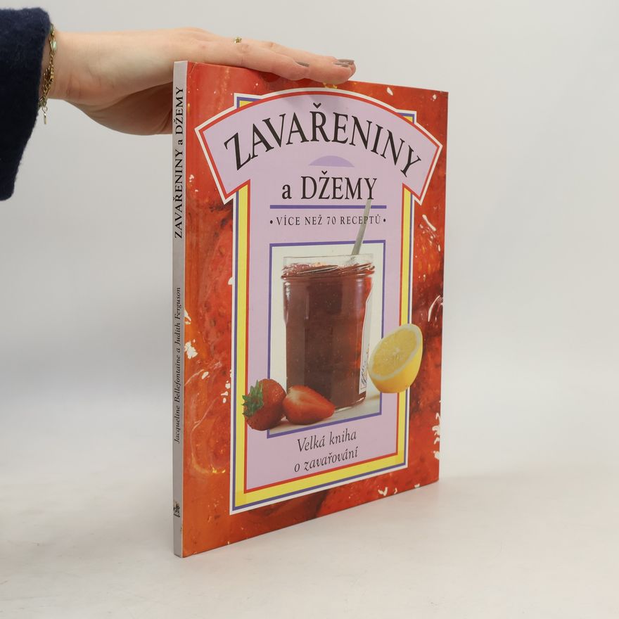 Judith Ferguson Zavařeniny a džemy. Více než 70 receptů