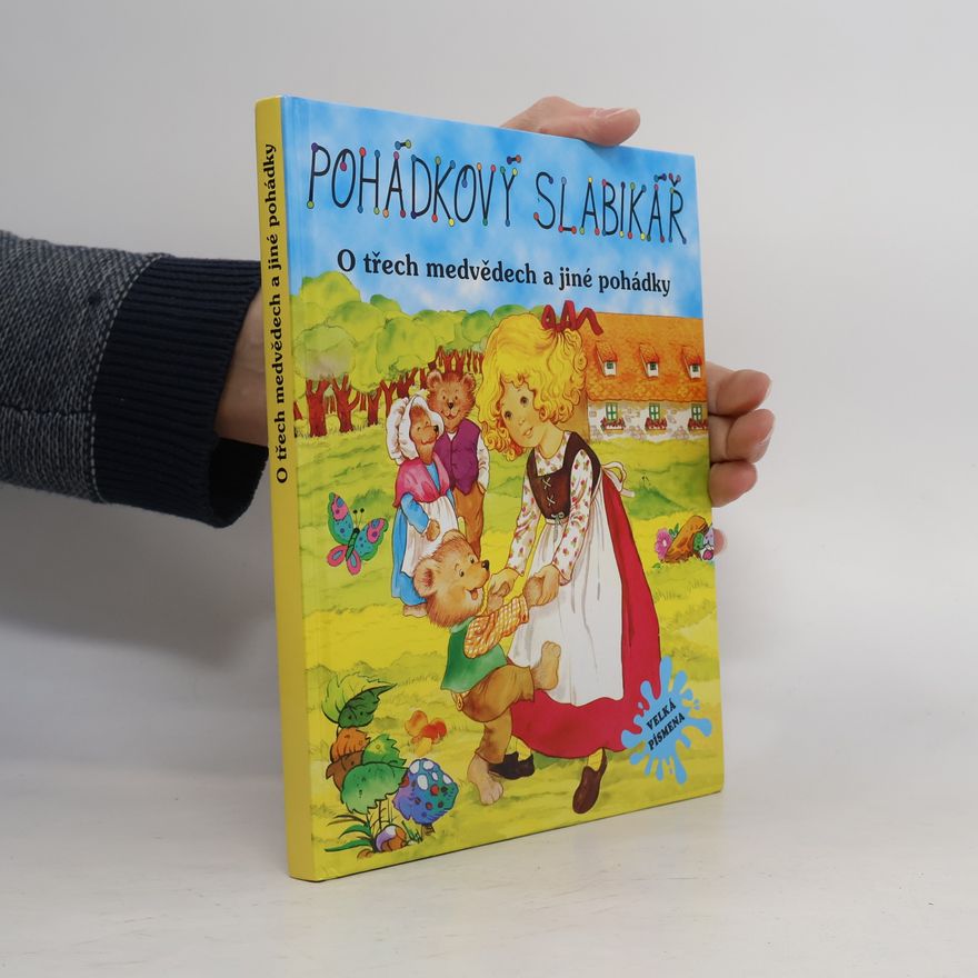Kolektiv autorů Pohádkový slabikář. O třech medvědech a jiné pohádky