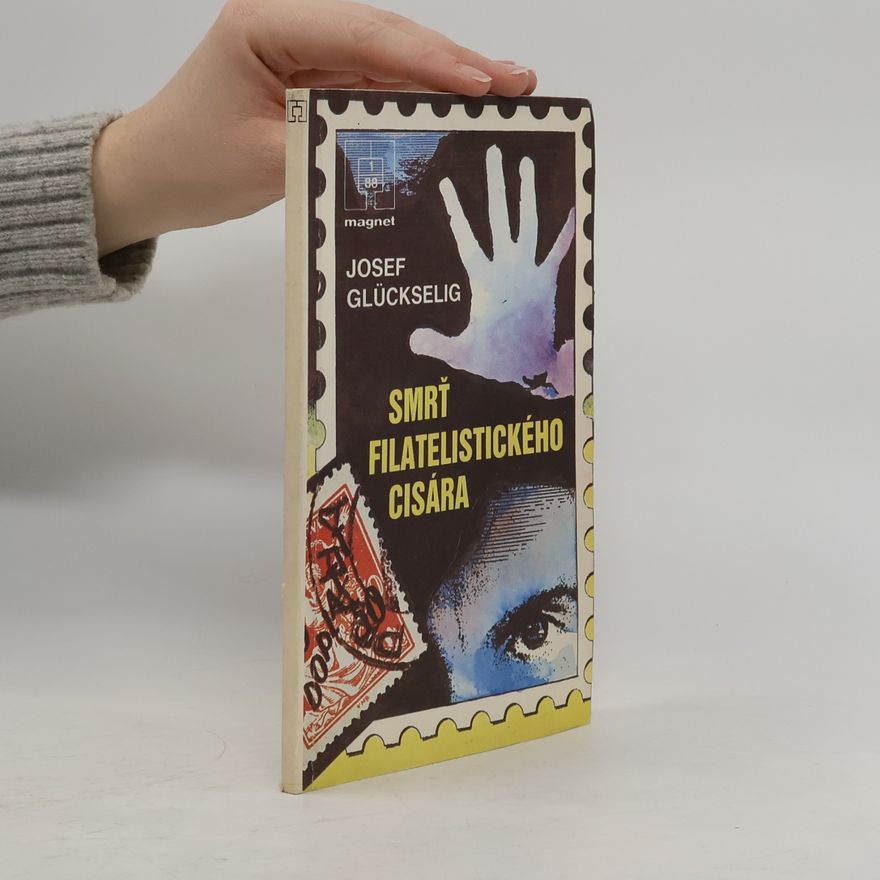 Josef Glückselig Smrť filatelistického cisára