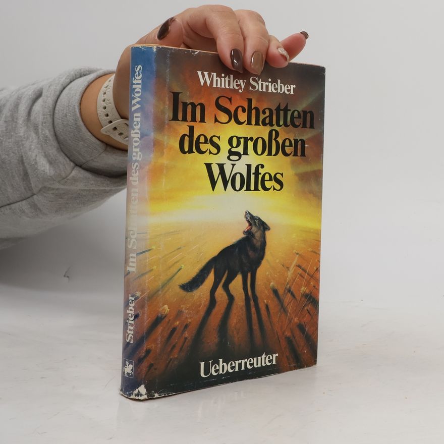 Whitley Strieber Im Schatten des grossen Wolfes