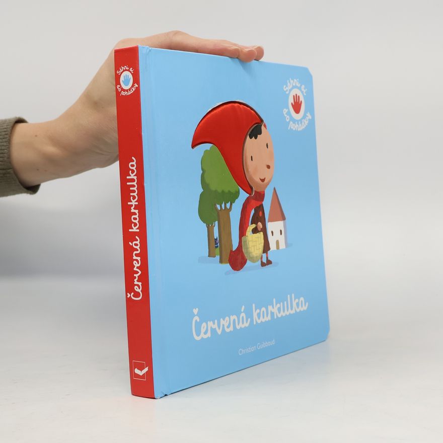 Christian Guibbaud Červená karkulka - Sáhni so do pohádky