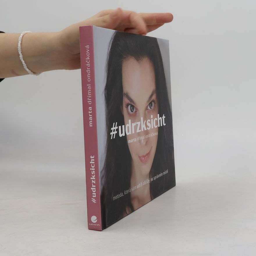 Marta Dřímal Ondráčková #udrzksicht: Metoda, která vám udrží obličej na správném místě