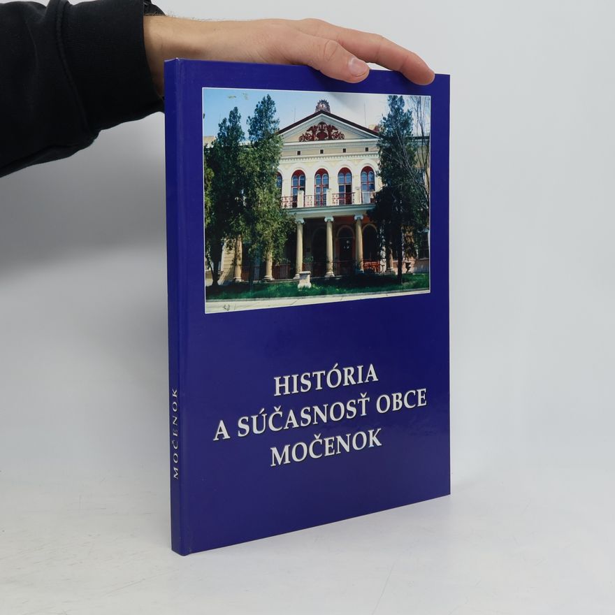 Kolektiv autorů História a súčasnosť obce Močenok