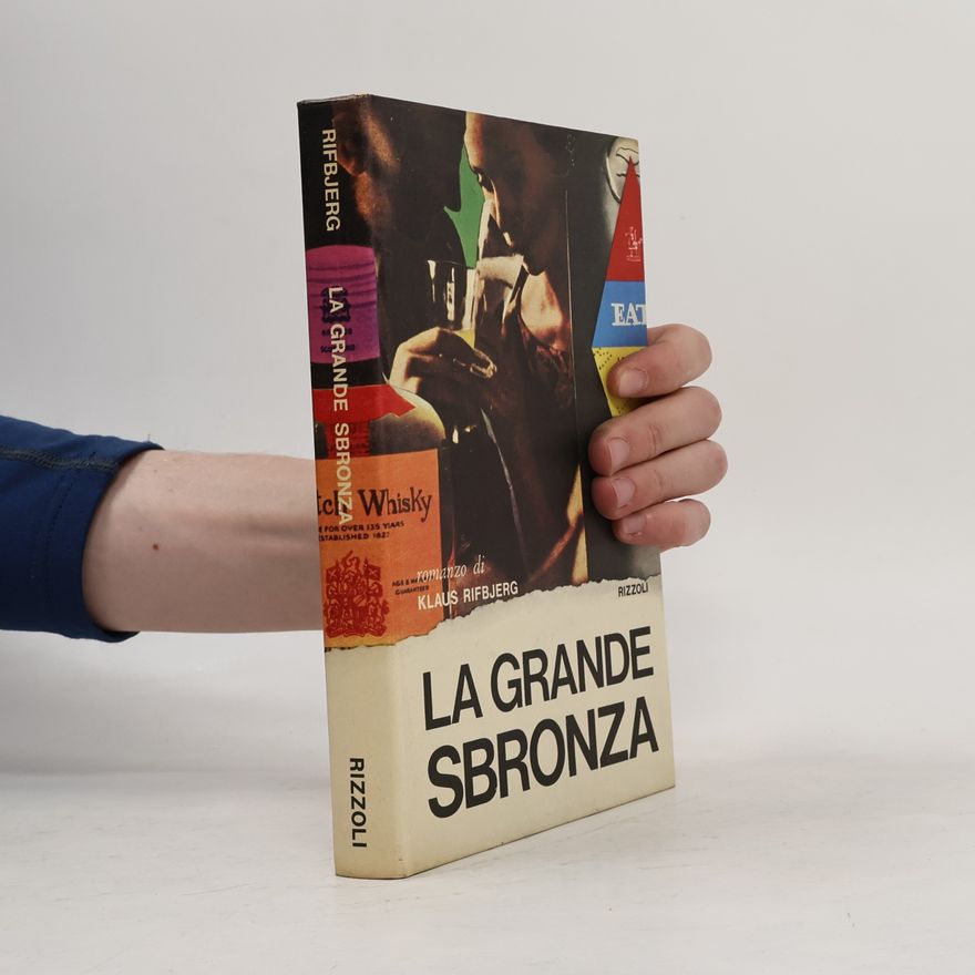 Klaus Rifbjerg LA GRANDE SBRONZA