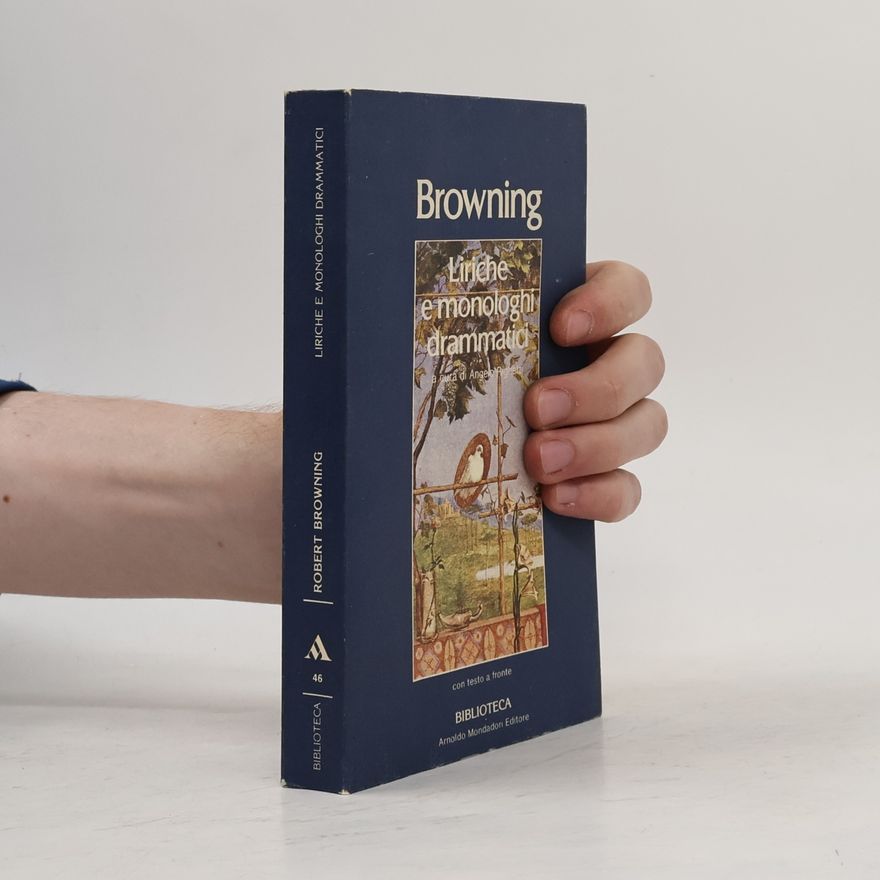 Robert Browning Liriche e monologhi drammatici