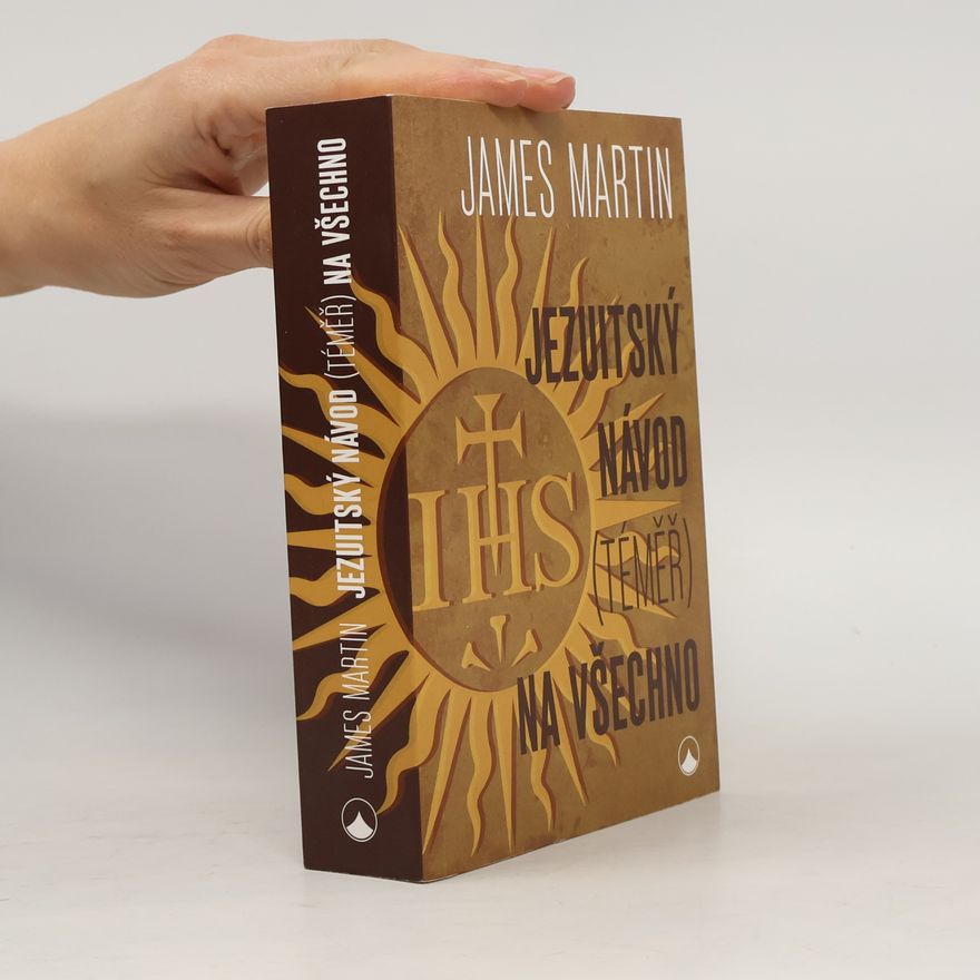 James Martin SJ Jezuitský návod (téměř) na všechno