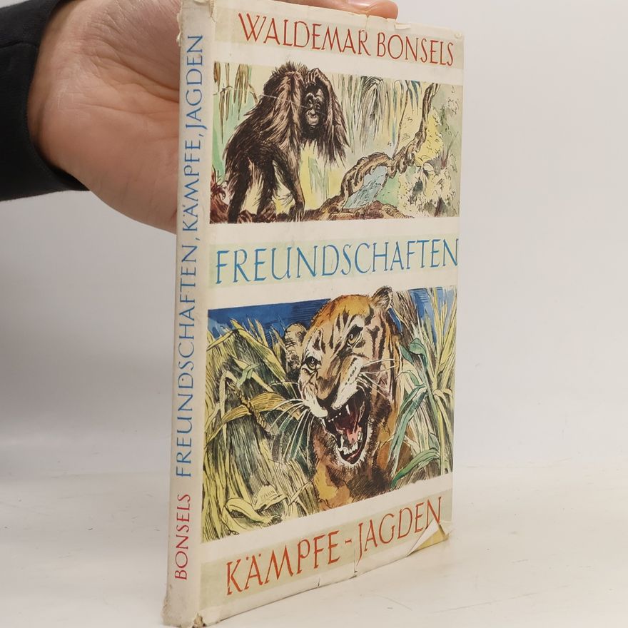 Waldemar Bonsels Freundschaften, Kämpfe, Jagden