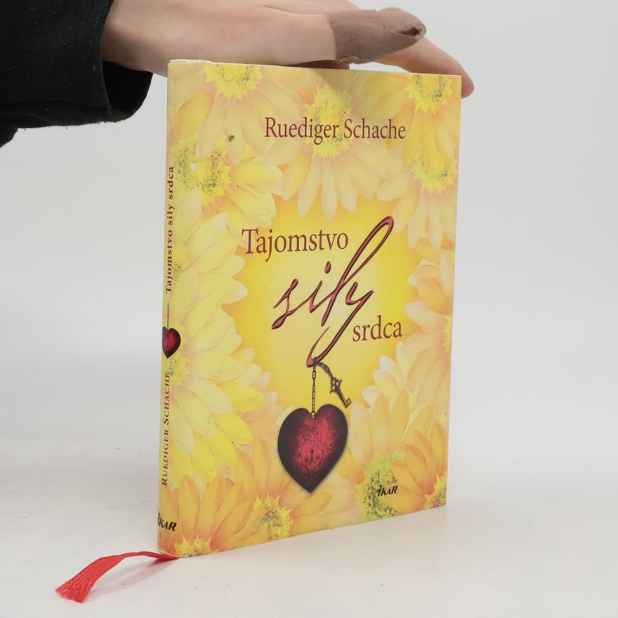 Ruediger Schache Tajomstvo sily srdca