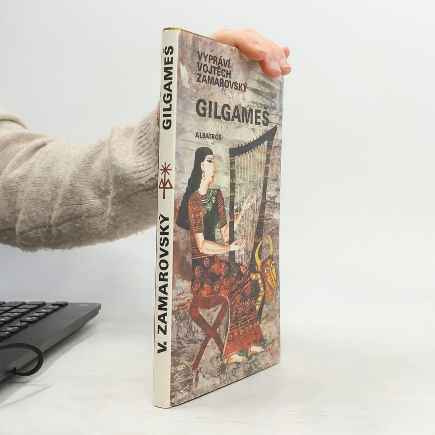 Vojtěch Zamarovský Gilgameš