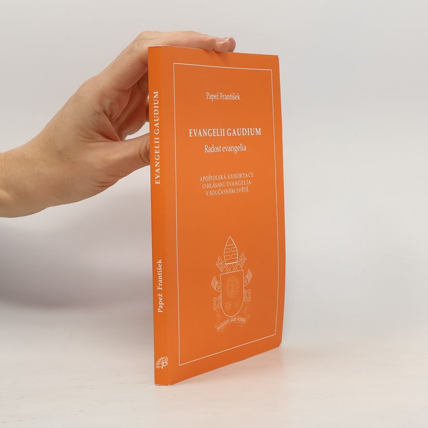 Papst Franziskus Evangelii gaudium = Radost evangelia