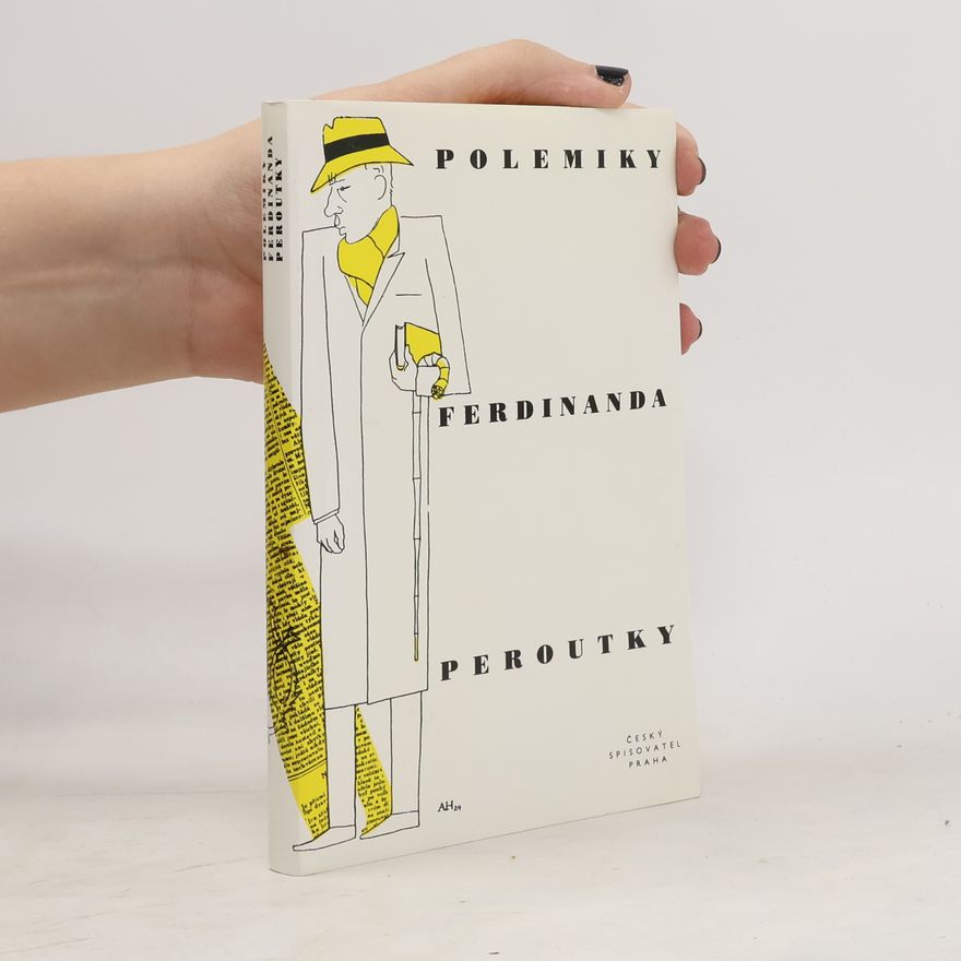 Vladimír Nárožník Polemiky Ferdinanda Peroutky: Polemické stati z let 1924 - 1948