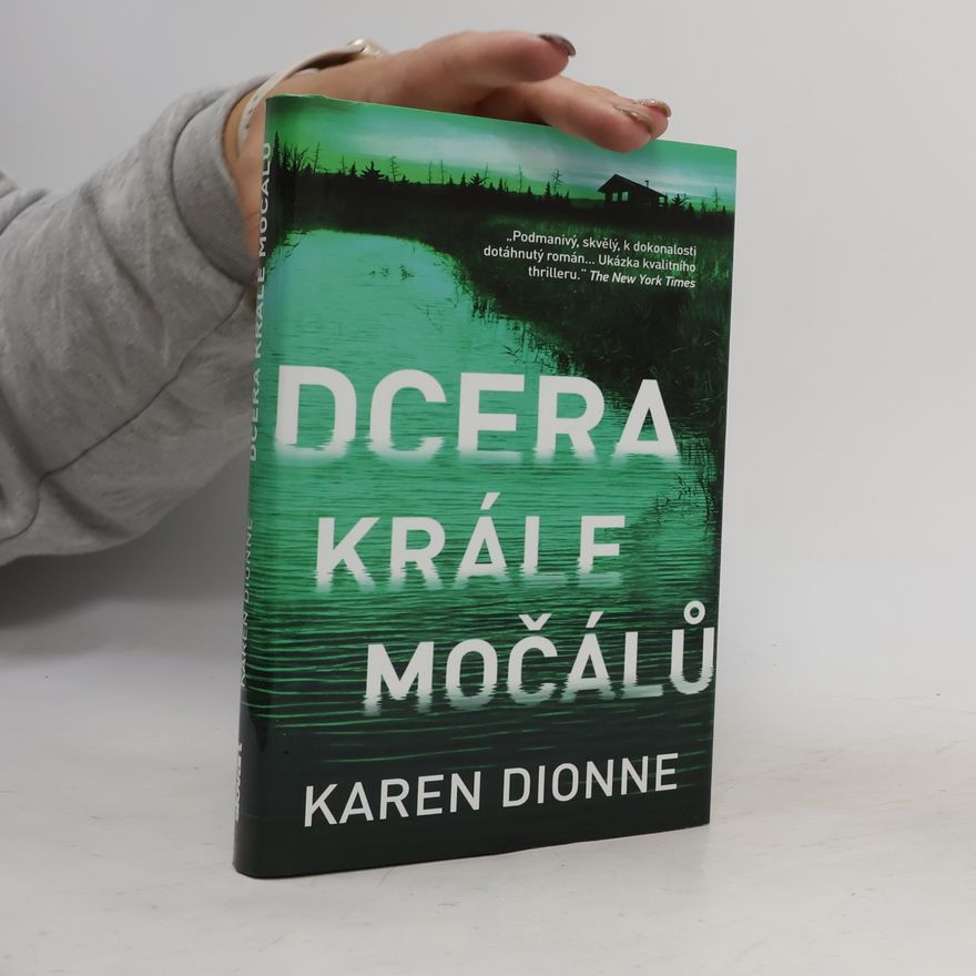 Karen Dionne Dcera krále močálů