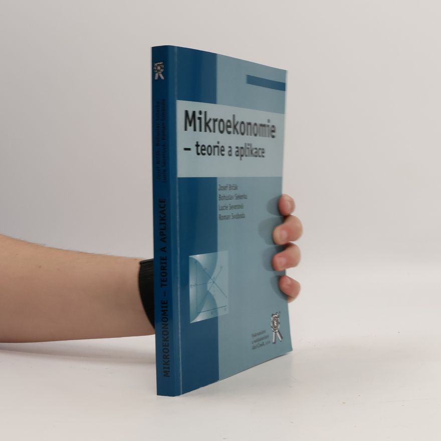 Bohuslav Sekerka Mikroekonomie. Teorie a aplikace
