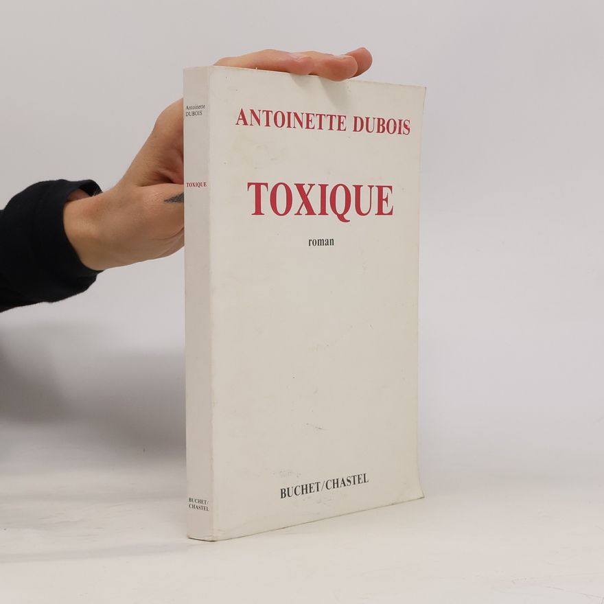 Antoinette Dubois Toxique