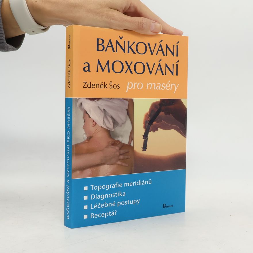 Zdeněk Šos Baňkování a moxování pro maséry
