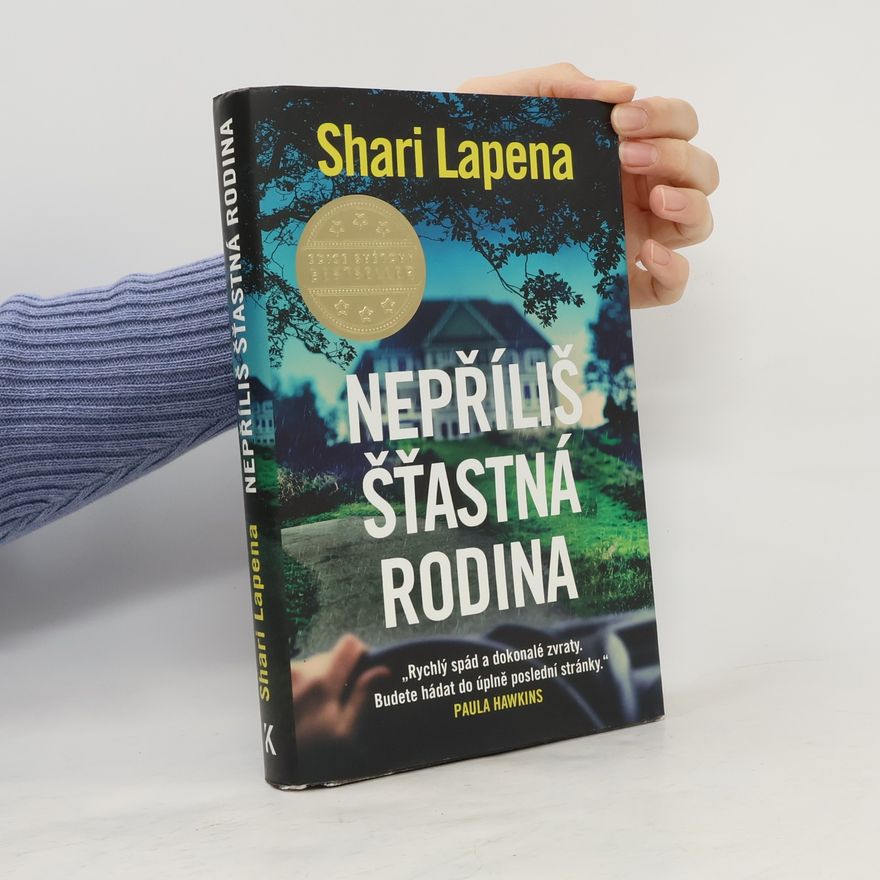 Shari Lapena Nepříliš šťastná rodina