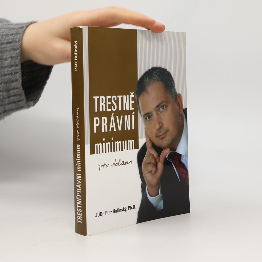 Petr Hulinský Trestně právní minimum pro občany