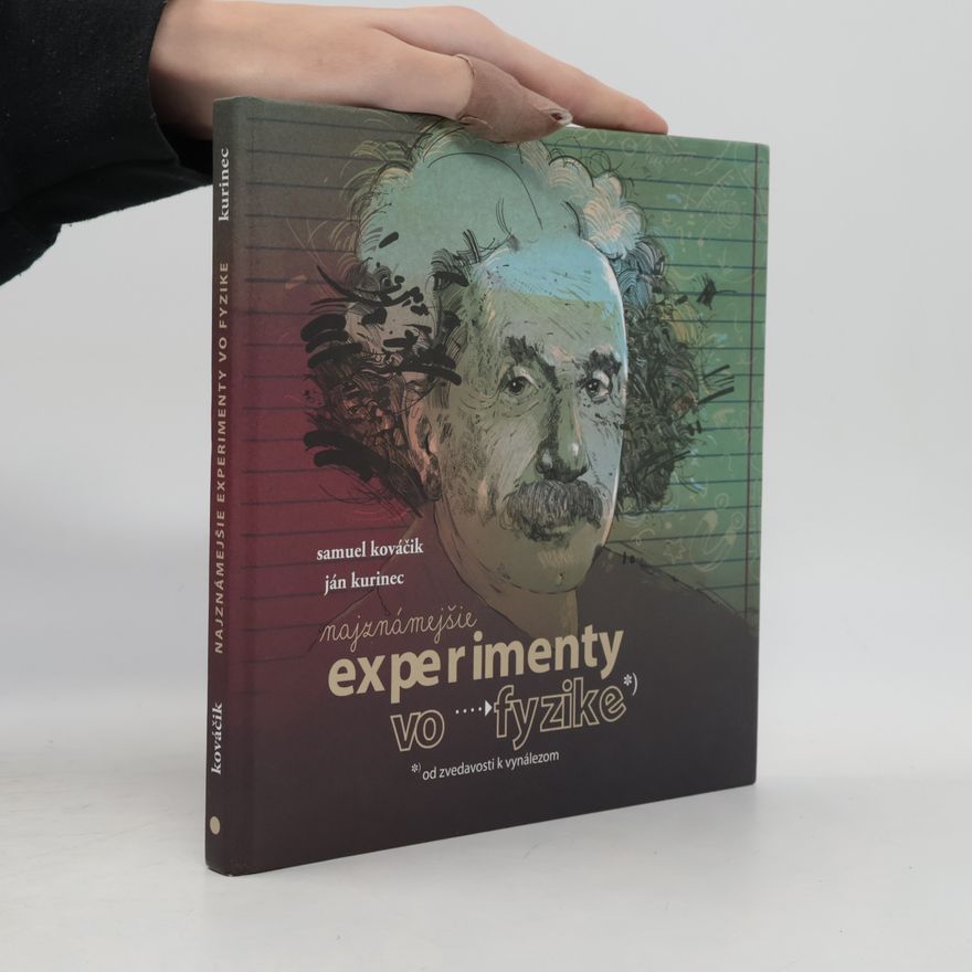 Samuel Kováčik Najznámejšie experimenty vo fyzike