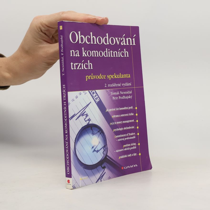 Tomáš Nesnídal Obchodování na komoditních trzích. Průvodce spekulanta