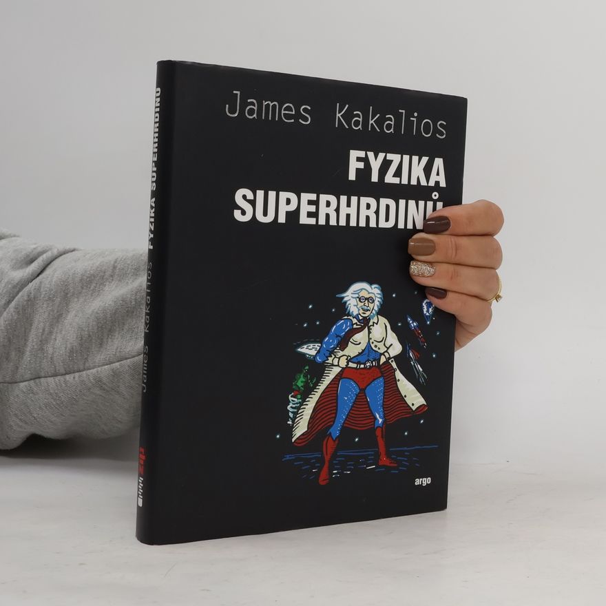 James Kakalios Fyzika superhrdinů