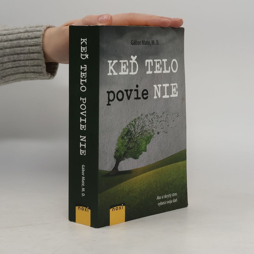 Gabor Maté Keď telo povie nie