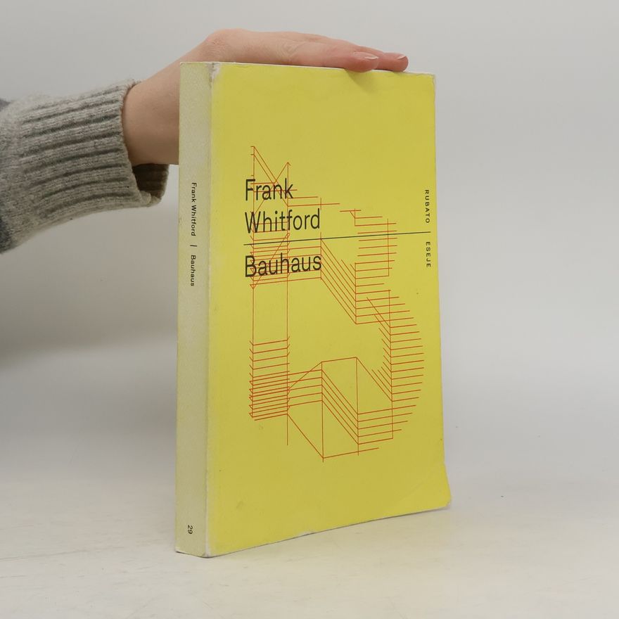 Frank Whitford Bauhaus