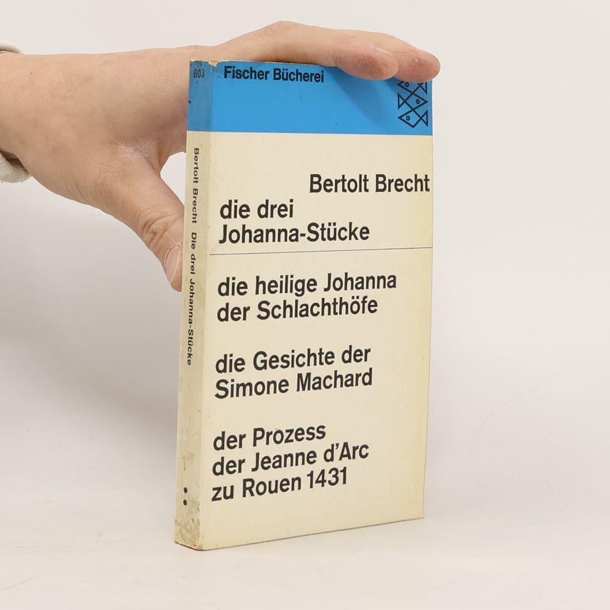 Bertolt Brecht Die drei Johanna-Stücke