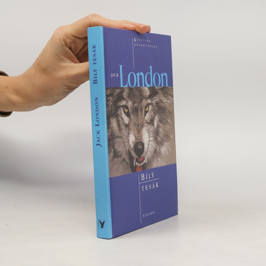 Jack London Bílý tesák