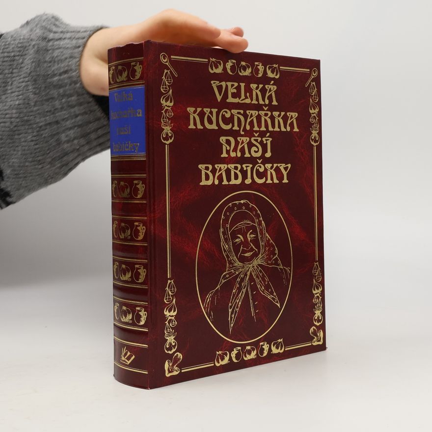 Kolektiv autorů Velká kuchařka naší babičky