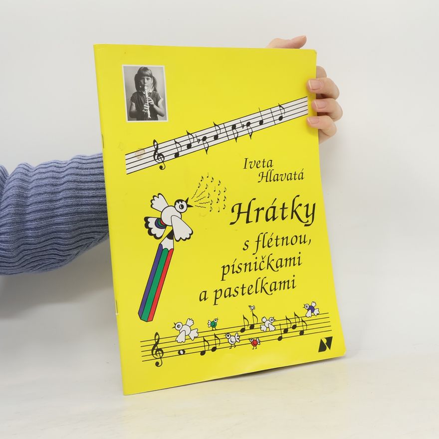 Iveta Hlavatá Hrátky s flétnou, písničkami a pastelkami