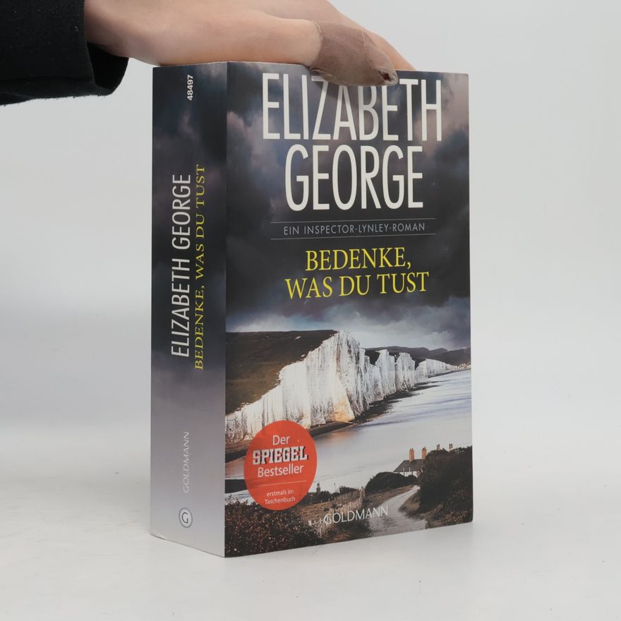 Elizabeth George Bedenke, was du tust