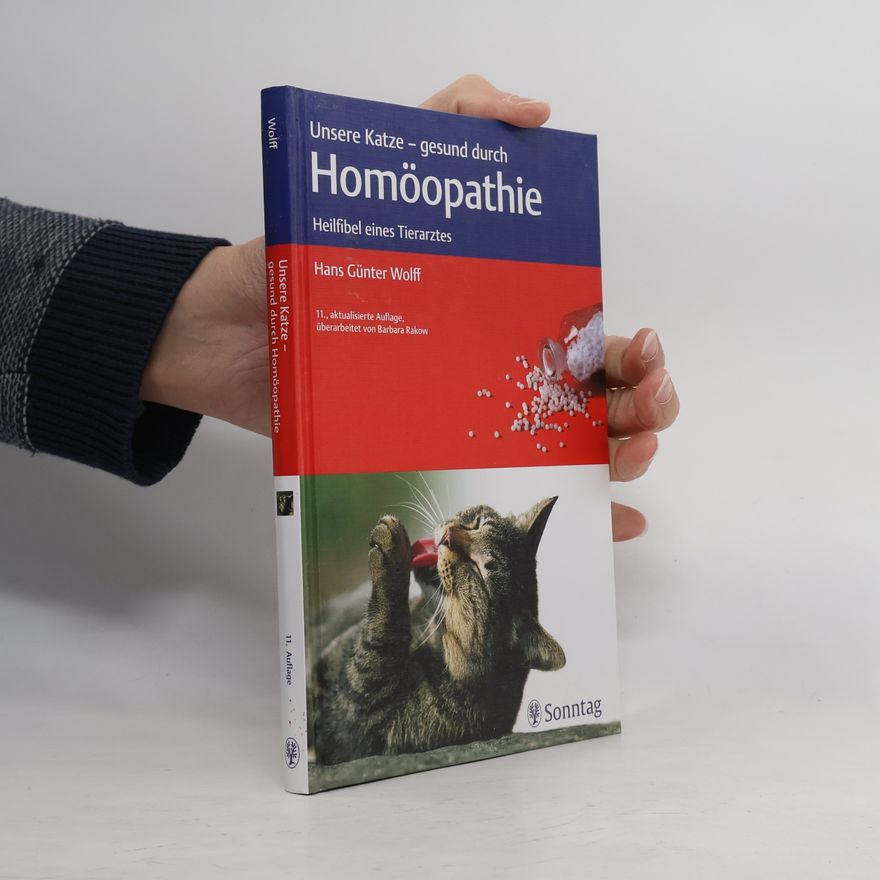 Hans Günter Wolff Unsere Katze - gesund durch Homöopathie