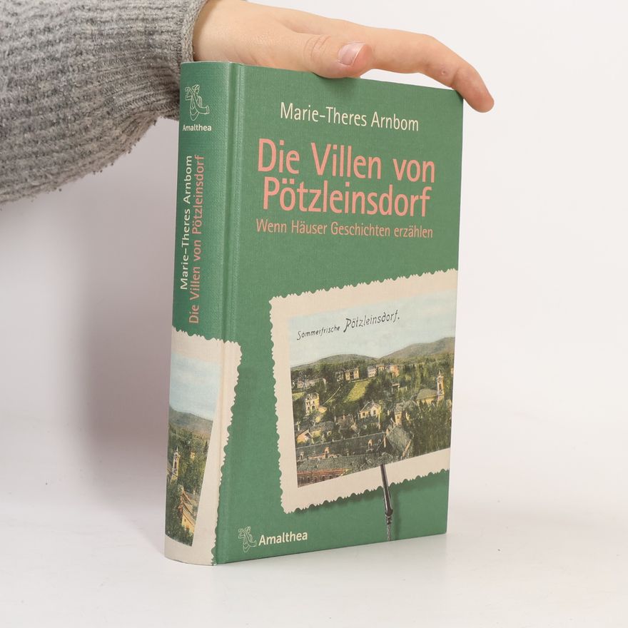 Marie-Theres Arnbom Die Villen von Pötzleinsdorf
