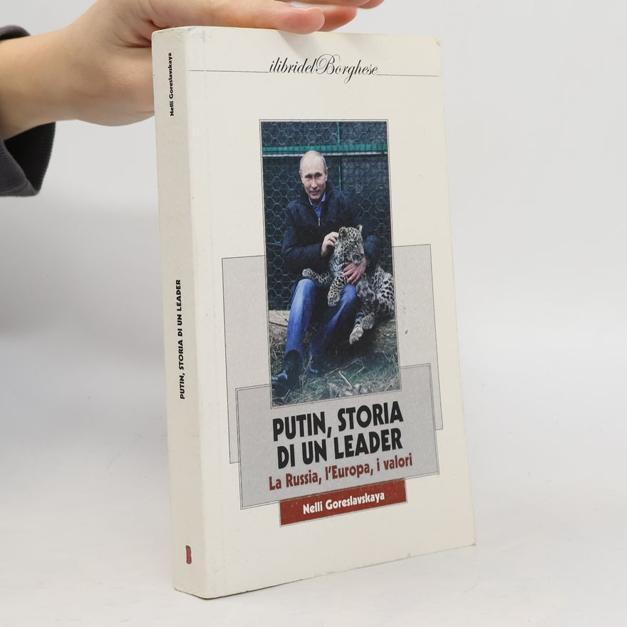 Nelli Goreslavskaya I libri del Borghese: Putin, storia di un leader