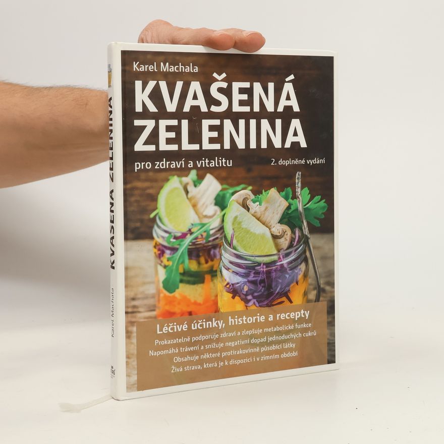 Karel Machala Kvašená zelenina: Pro zdraví a vitalitu