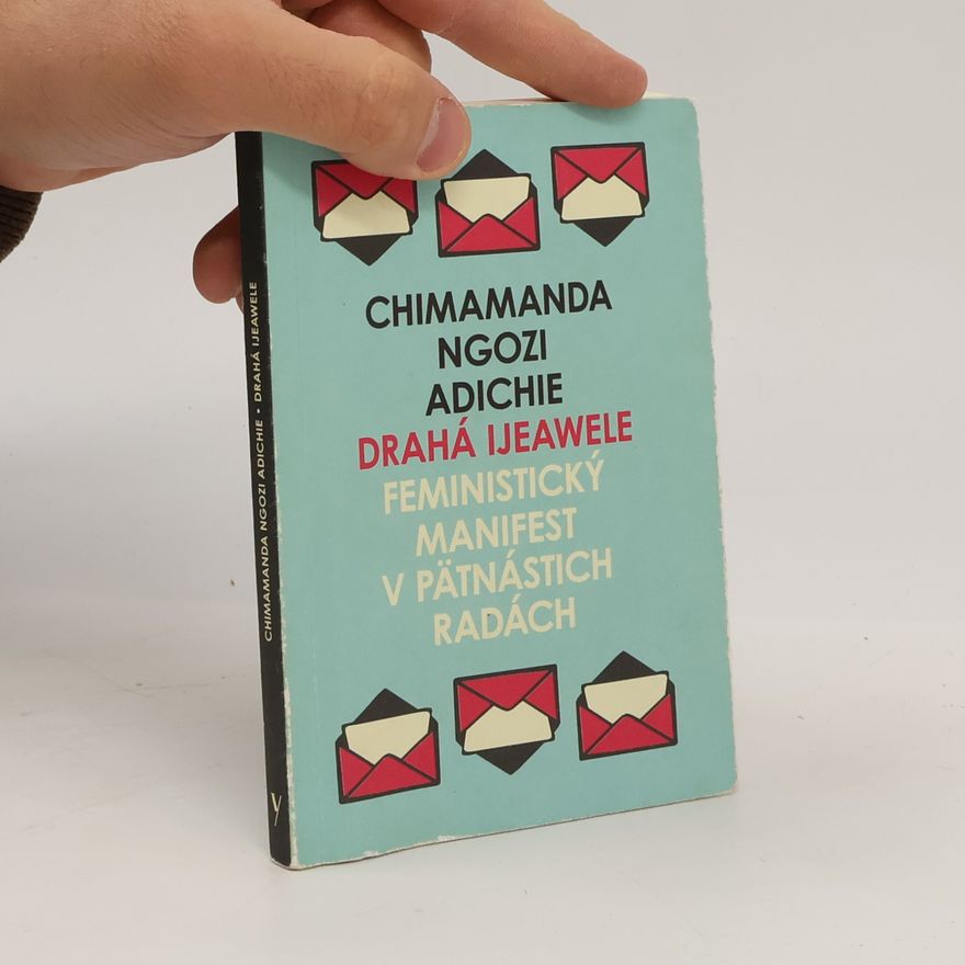 Chimamanda Ngozi Adichie Drahá Ijeawele alebo Feministický manifest v pätnástich radách