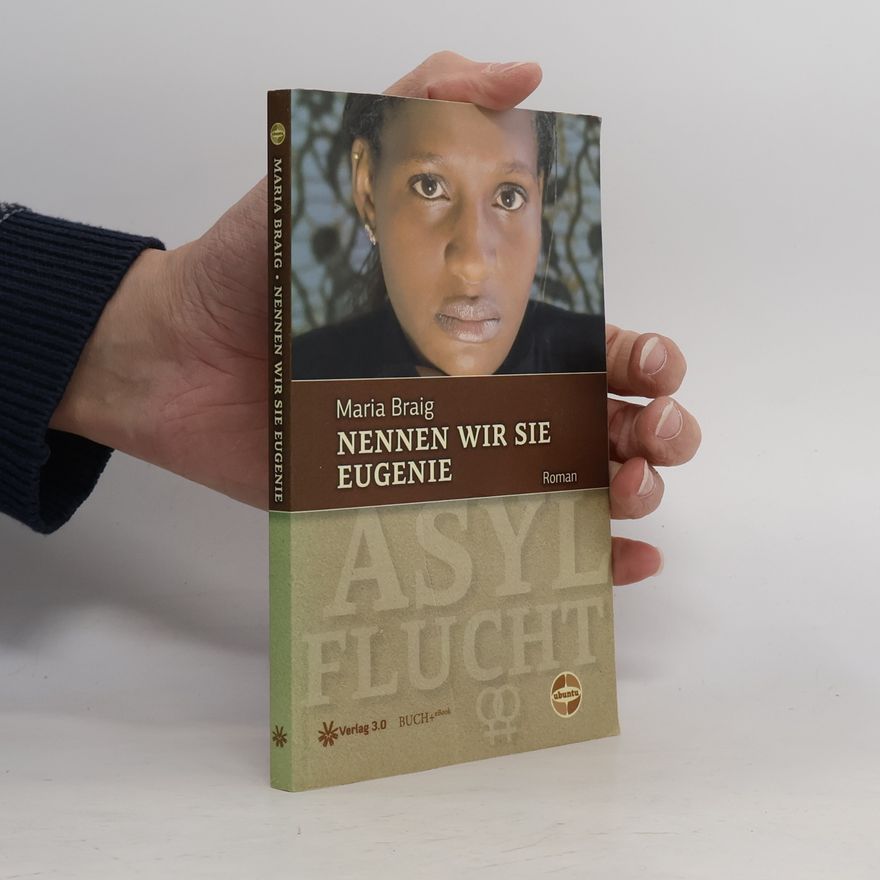 Maria Braig Nennen wir sie Eugenie