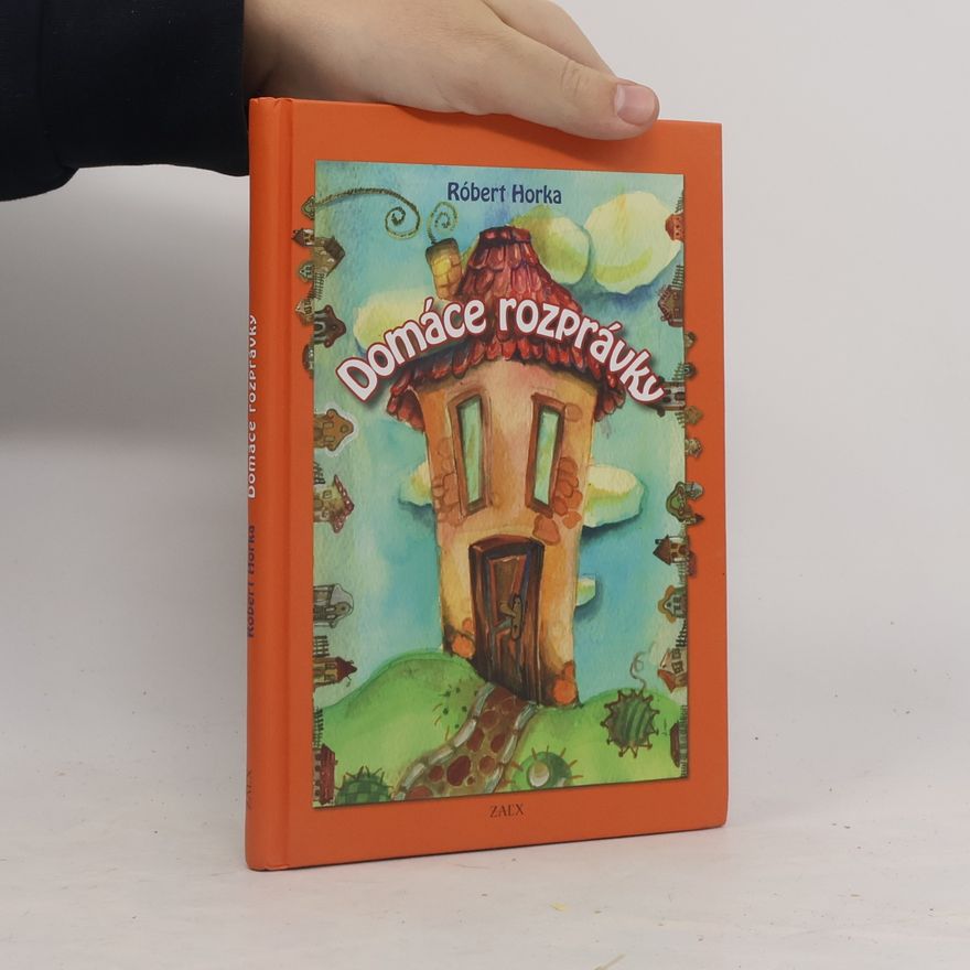 Robert Horka Domáce rozprávky (2. vydanie)