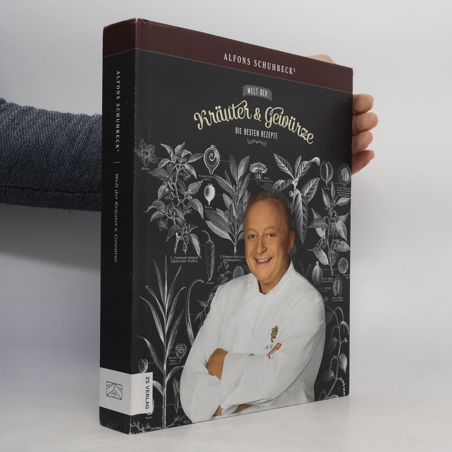 Alfons Schuhbeck Alfons Schuhbecks Welt der Kräuter & Gewürze