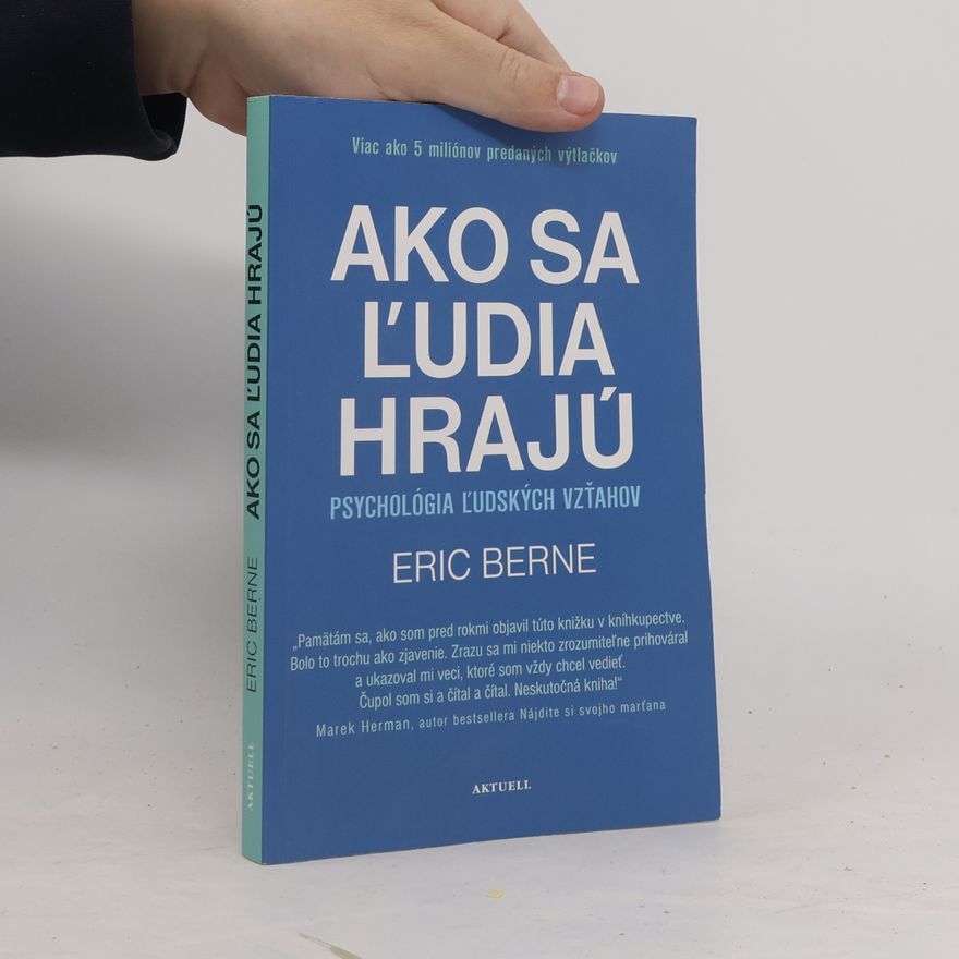 Eric Berne Ako sa ľudia hrajú