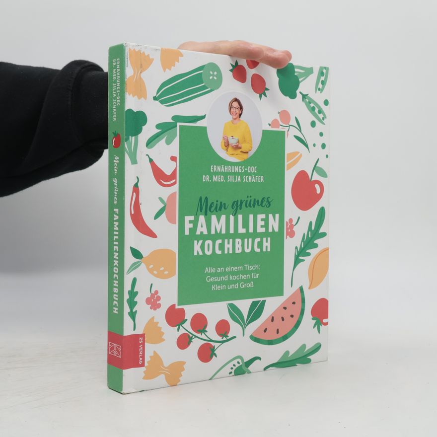 Silja Schäfer Mein grünes Familienkochbuch