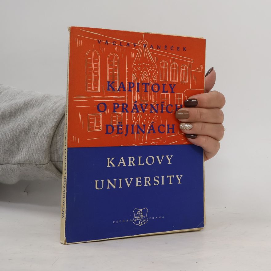 Václav Vaněček Kapitoly o právních dějinách Karlovy university