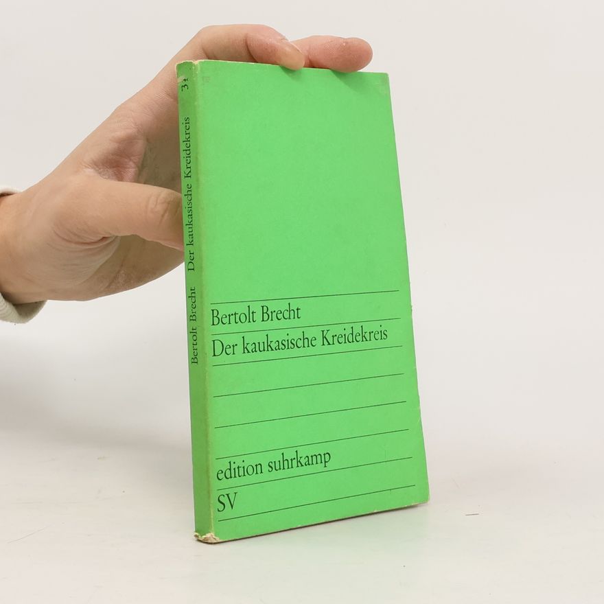 Bertolt Brecht Der kaukasische Kreidekreis