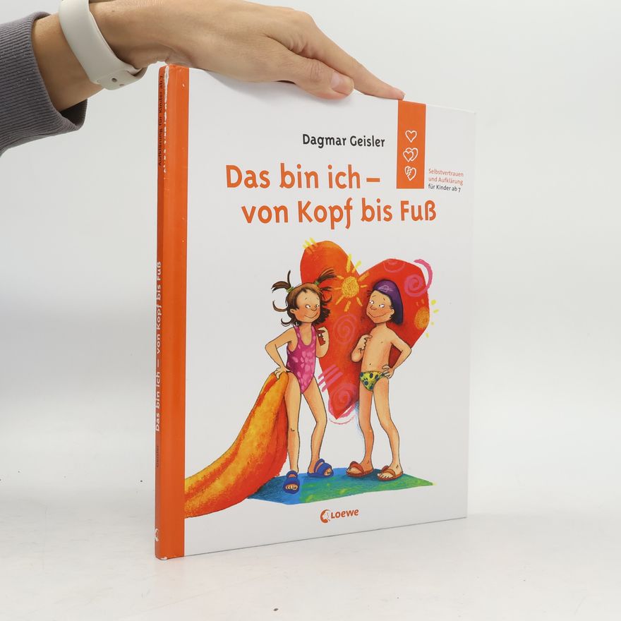 Dagmar Geisler Das bin ich - von Kopf bis Fuß