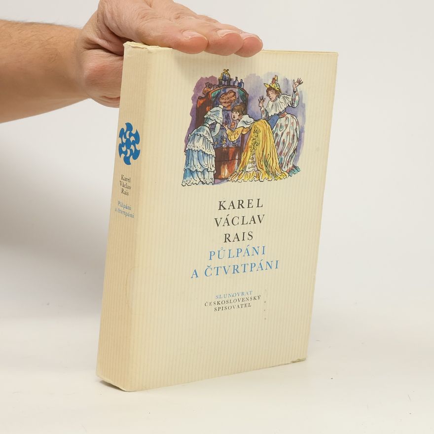Karel Václav Rais Půlpáni a čtvrtpáni
