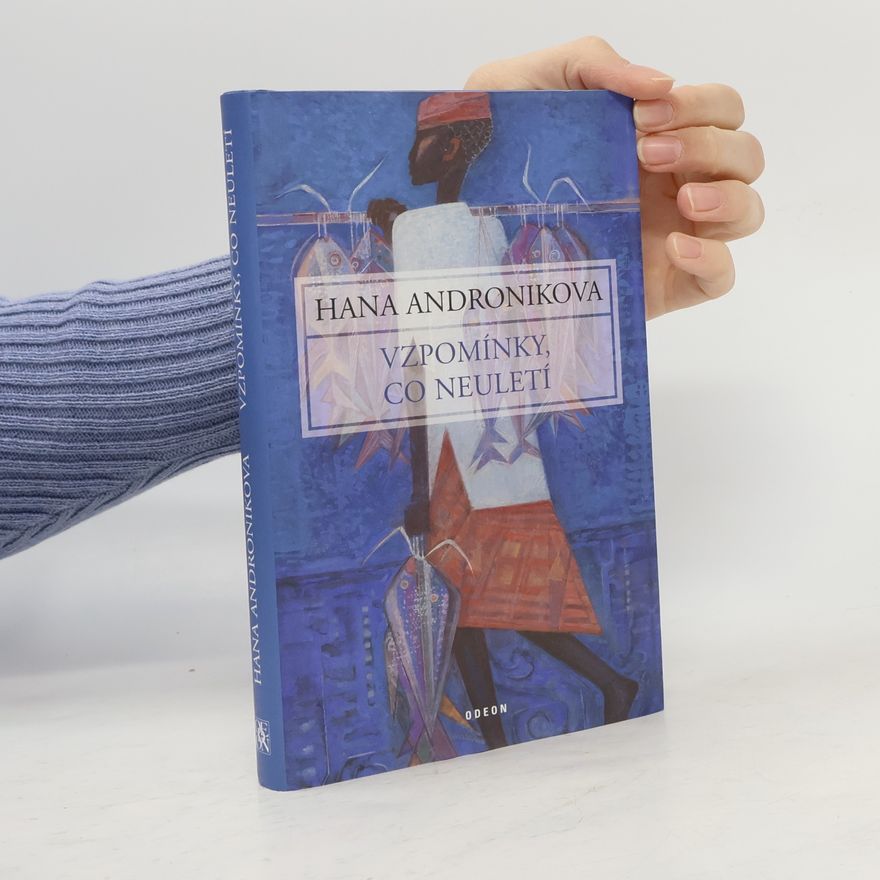 Hana Andronikova Vzpomínky, co neuletí