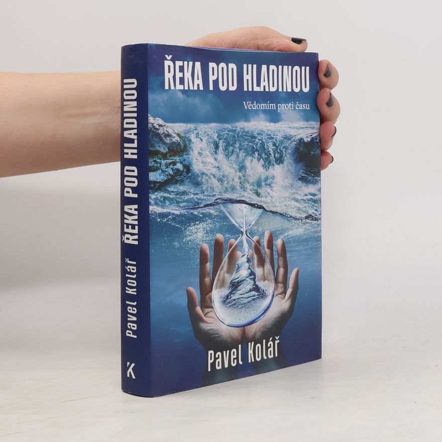 Pavel Kolář Řeka pod hladinou