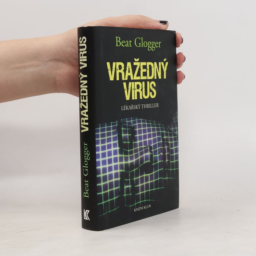 Beat Glogger Vražedný virus