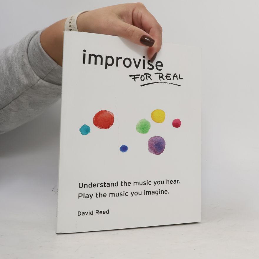 David Reed Improvise for Real