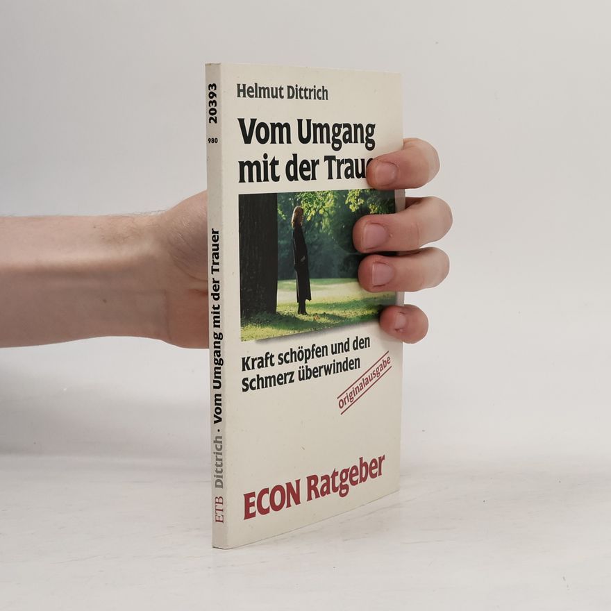Helmut Dittrich Vom Umgang mit der Trauer